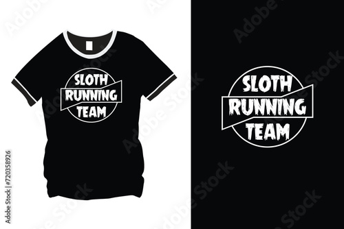 Sloth Running Team Typography T-Shirt Design