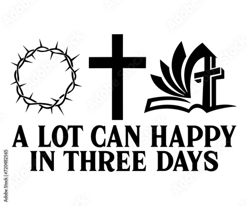 a lot can happy in three days Svg, Easter day,Cottontail Farms,Hoppy Easter, Easter Bunny,Spring,Nurse, Bunny,Hunting,Family Easter Bunny
