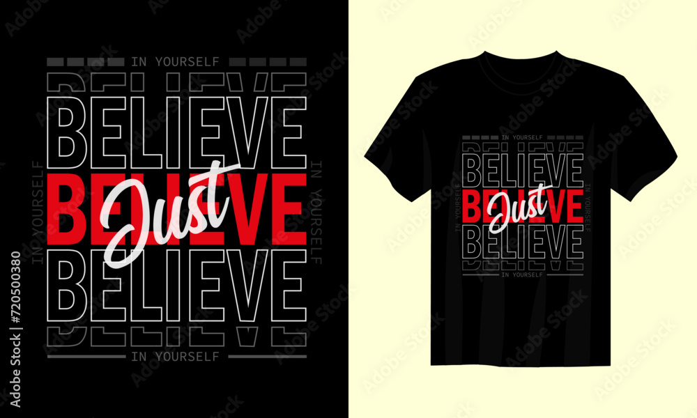 Fototapeta premium Just believe in yourself design typography, t-shirt design, poster, print ready vector illustration