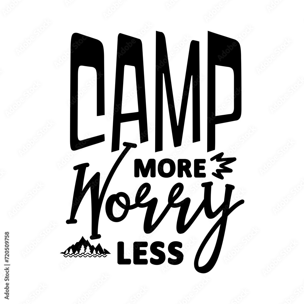 Obraz premium Camp More Worry Less SVG