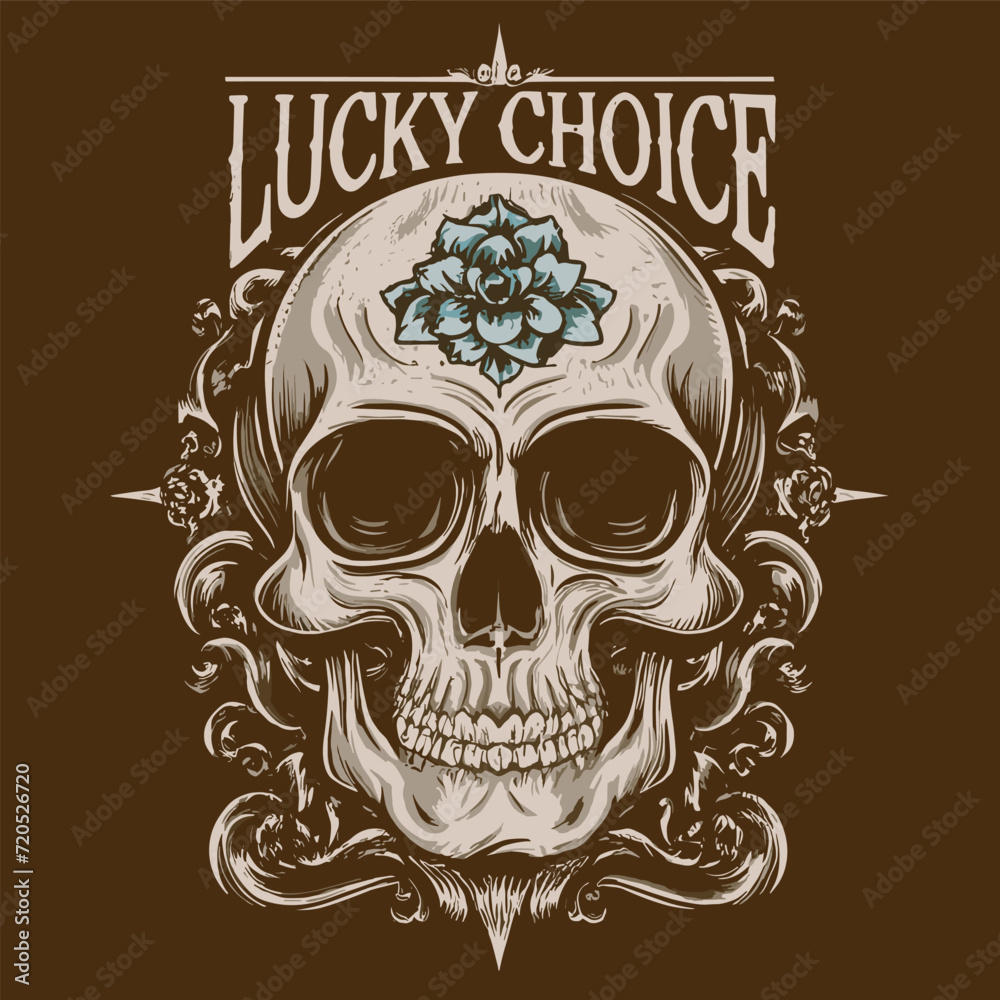Graphic t-shirt design, typography slogan Lucky choice with skull ,vector illustration for t shirt