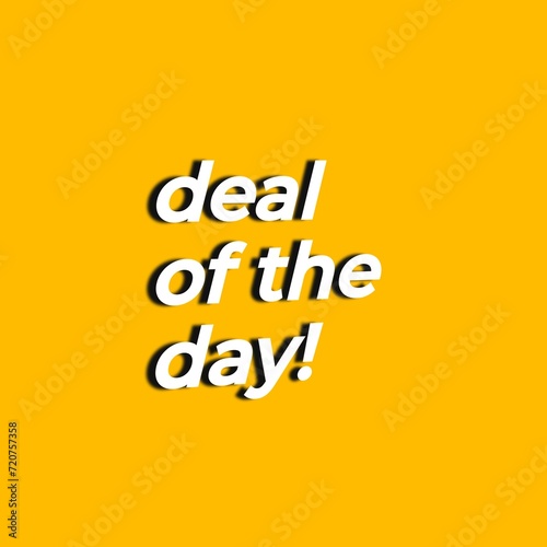 Deal Of The Day in Flat Colours with 3D Style Shadow. Orange background. 