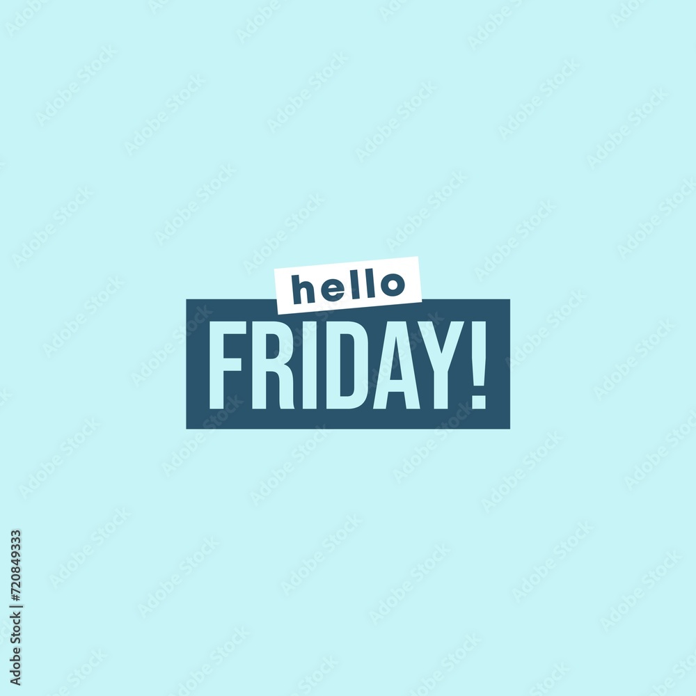 Hello Friday Typography Flat Style Design. Flat illustration poster. Hello Friday Typography Flat Style Design. Flat illustration poster.