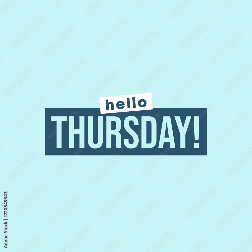 Fototapeta premium Hello Thursday Typography Flat Style Design. Flat illustration poster. 