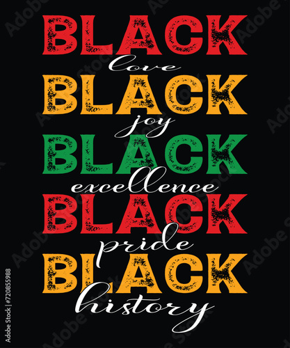 Black Love Black Joy Black Excellence Black Pride Black History T-Shirt, Pride Month Shirt, Black history Shirt Print Template