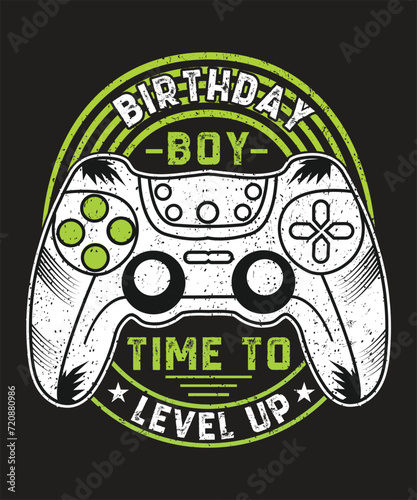 Birthday boy time to level up vector illustration birthday design with element and grunge effect