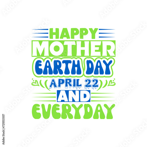happy mother earth day april 22 and everyday SVG