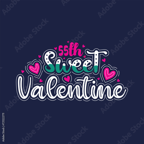 55th sweet valentine's attractive lettering design