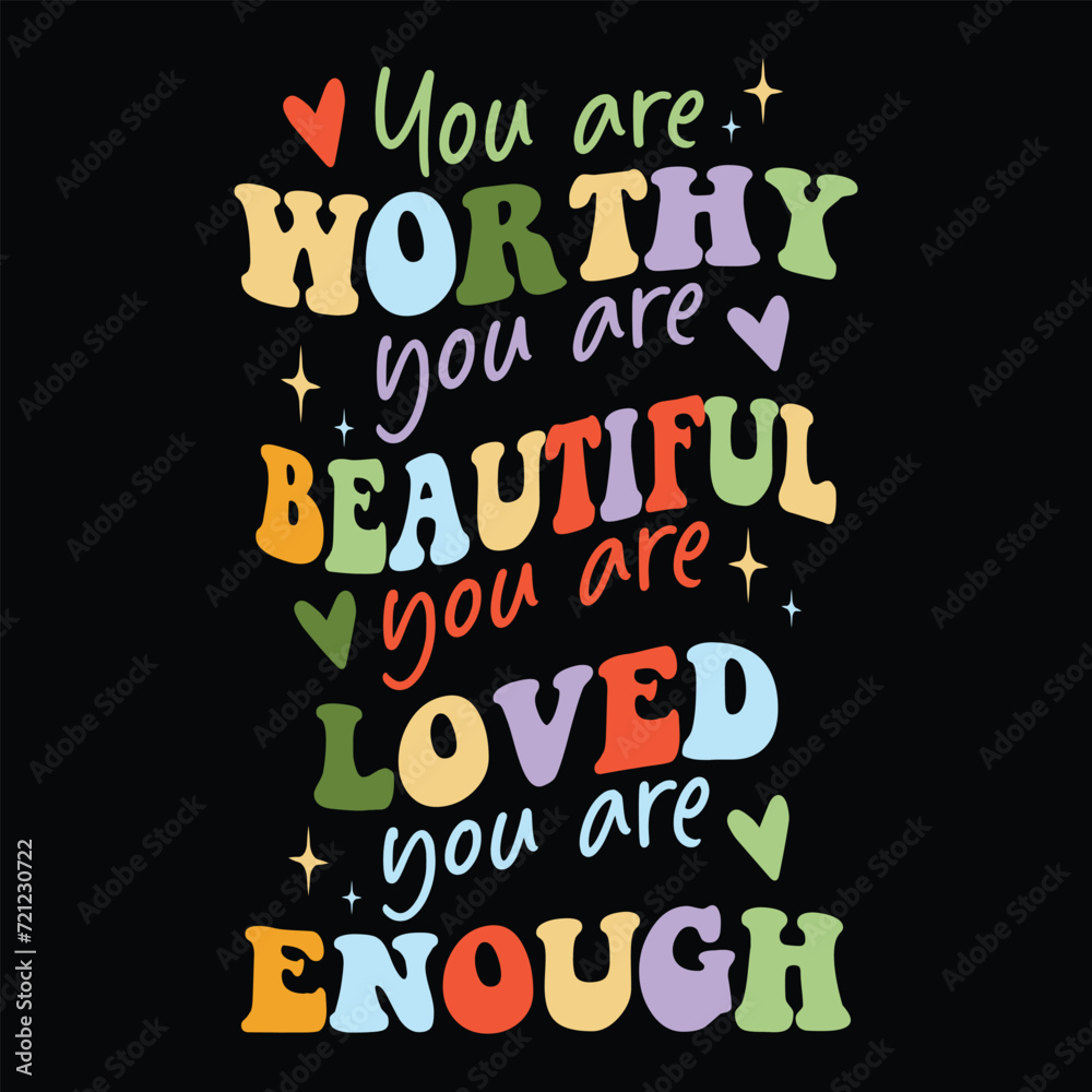 Ταπετσαρία You are worthy you are beautiful you are loved you are enough