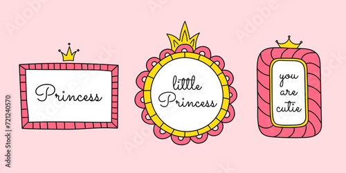 A set of mirror frames with princess crowns. Vector hand drawn doodle elements, frames for little princesses. Cute quotes, borders, pink and yellow colors.