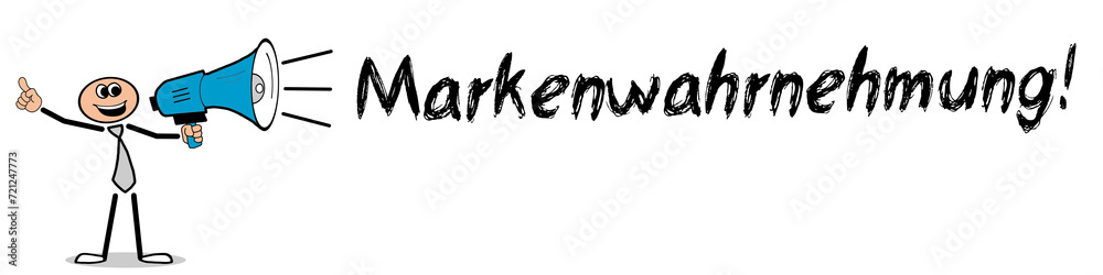 Markenwahrnehmung! Markenwahrnehmung!