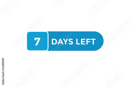 7 days left  countdown to go one time,  background template,7 days left, countdown sticker left banner business,sale, label button,