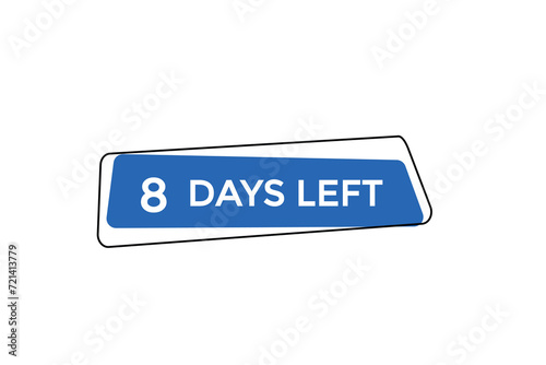 8 days left  countdown to go one time,  background template,8 days left, countdown sticker left banner business,sale, label button,