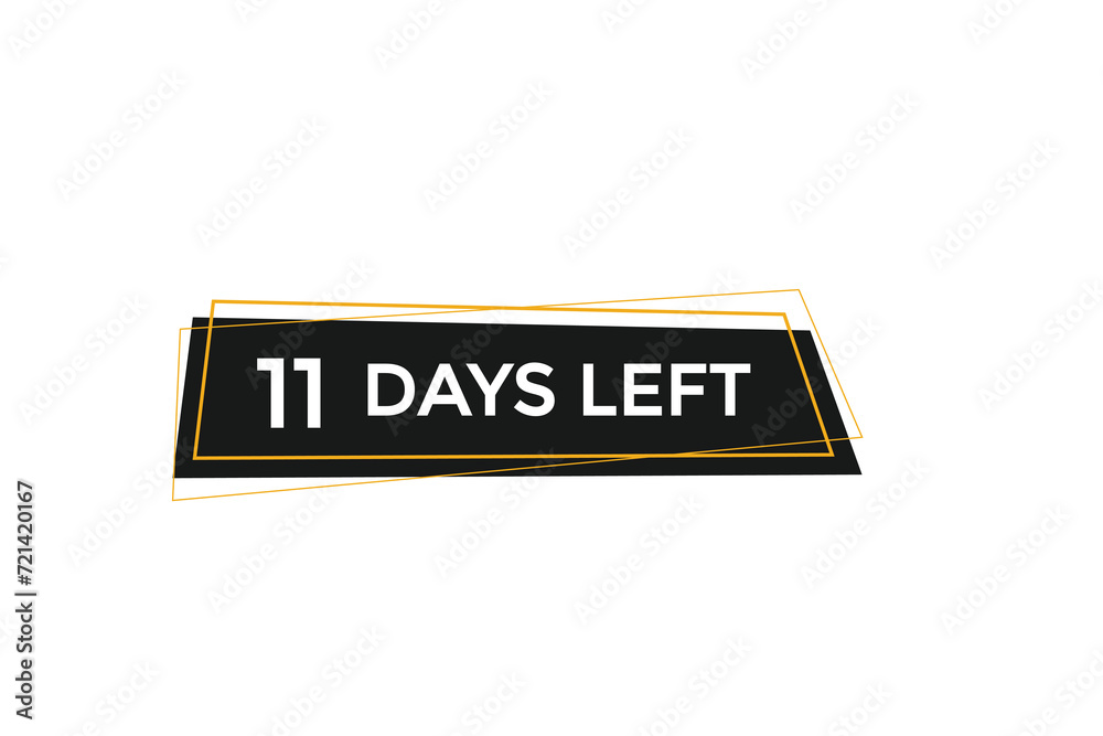11 days left countdown to go one time, background template,11 days left, countdown sticker left banner business,sale, label button, 11 days left countdown to go one time, background template,11 days left, countdown sticker left banner business,sale, label button,