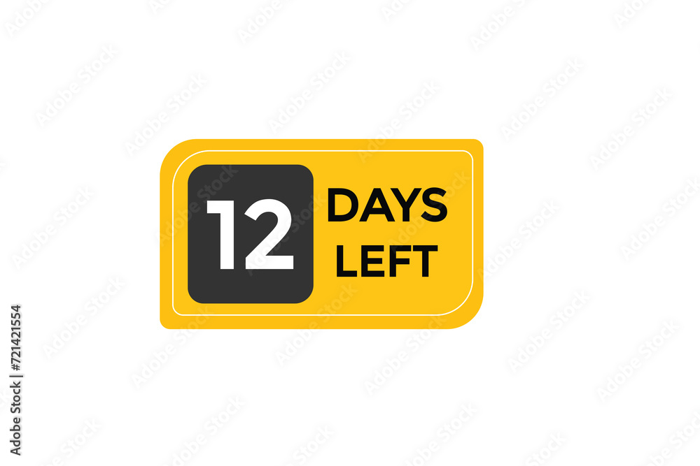 12 days left countdown to go one time, background template,12 days left, countdown sticker left banner business,sale, label button, 12 days left countdown to go one time, background template,12 days left, countdown sticker left banner business,sale, label button,