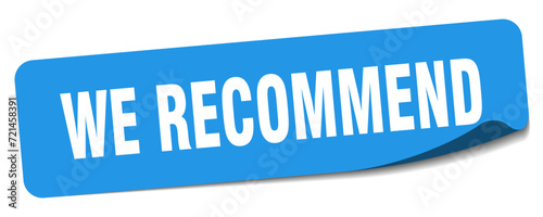 we recommend sticker. we recommend label