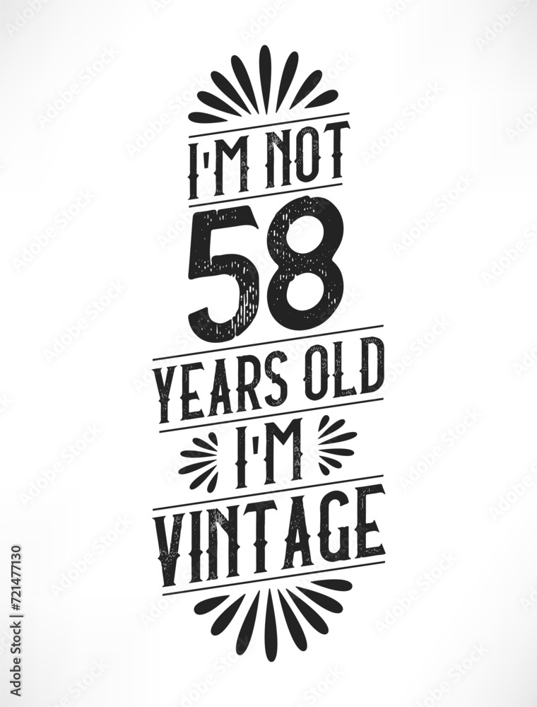 Obraz premium 58 years vintage birthday. 58th birthday vintage tshirt design.