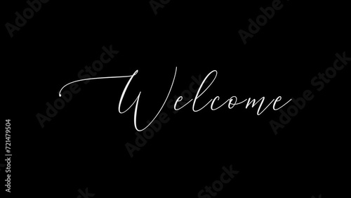 Welcome animated handwritten white text with a black background. welcome animation sign in white color on black background. welcome handwriting text animation. photo
