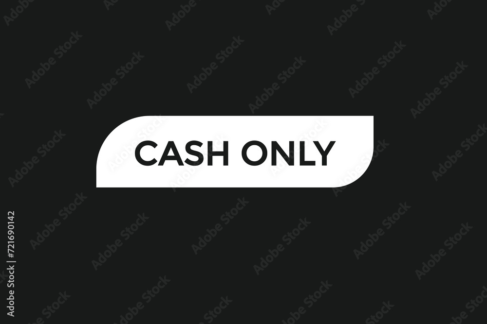 new website, click button learn cash only level, sign, speech, bubble banner
new website, click button learn cash only level, sign, speech, bubble banner