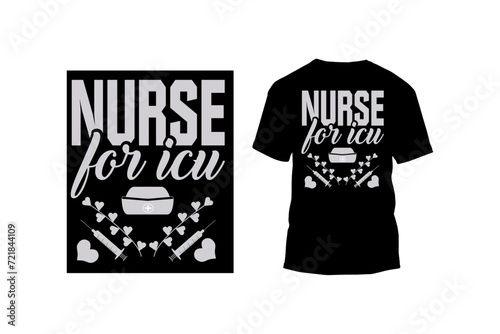 Nurse for icu typography t shirt design