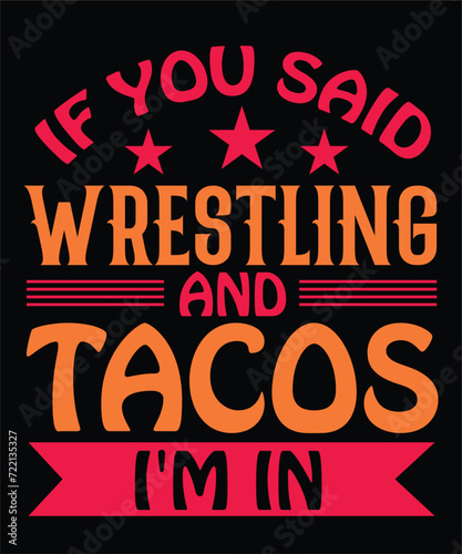 If you said wrestling and tacos i'm in 1
