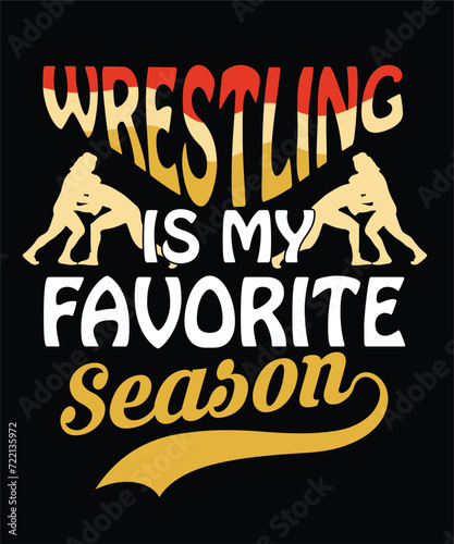 Wrestling is my favorite season 