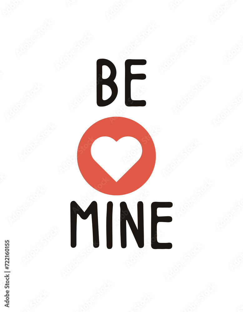 be mine, happy valentine's day, love, valentines day typography t-shirt design be mine, happy valentine's day, love, valentines day typography t-shirt design