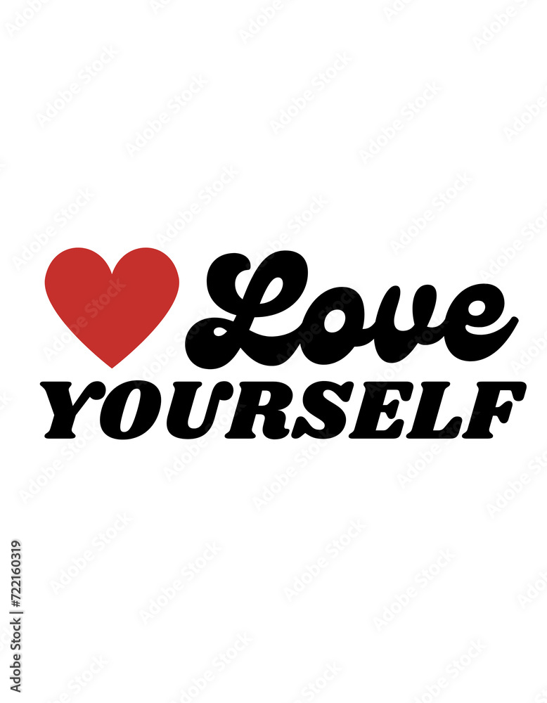 love yourself, happy valentine's day, love, valentines day typography t-shirt design