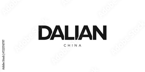 Dalian in the China emblem. The design features a geometric style, vector illustration with bold typography in a modern font. The graphic slogan lettering.