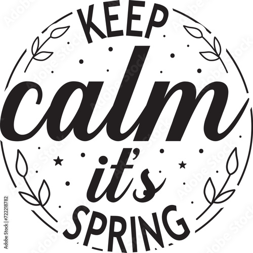keep calm it's spring SVG