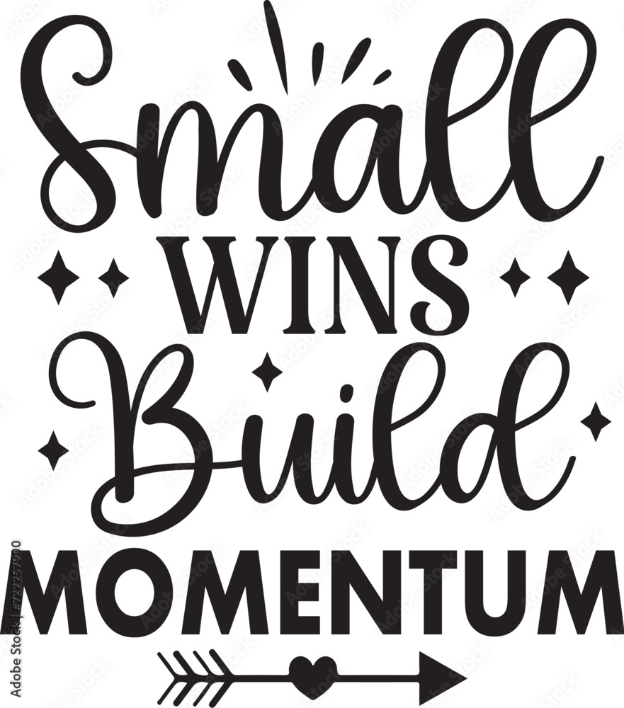 Small Wins Build Momentum