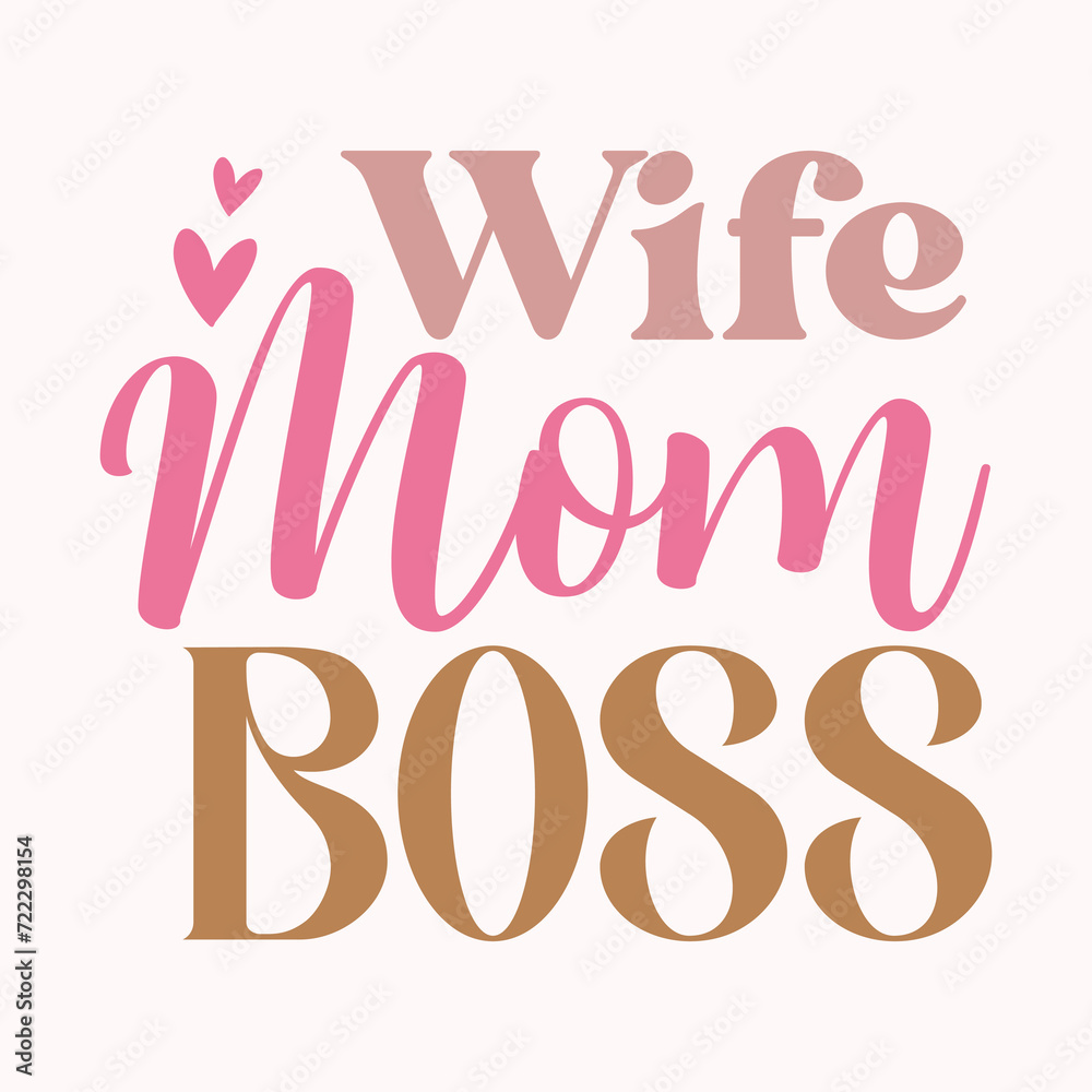 Wife, Mom, Boss, Mother's day design