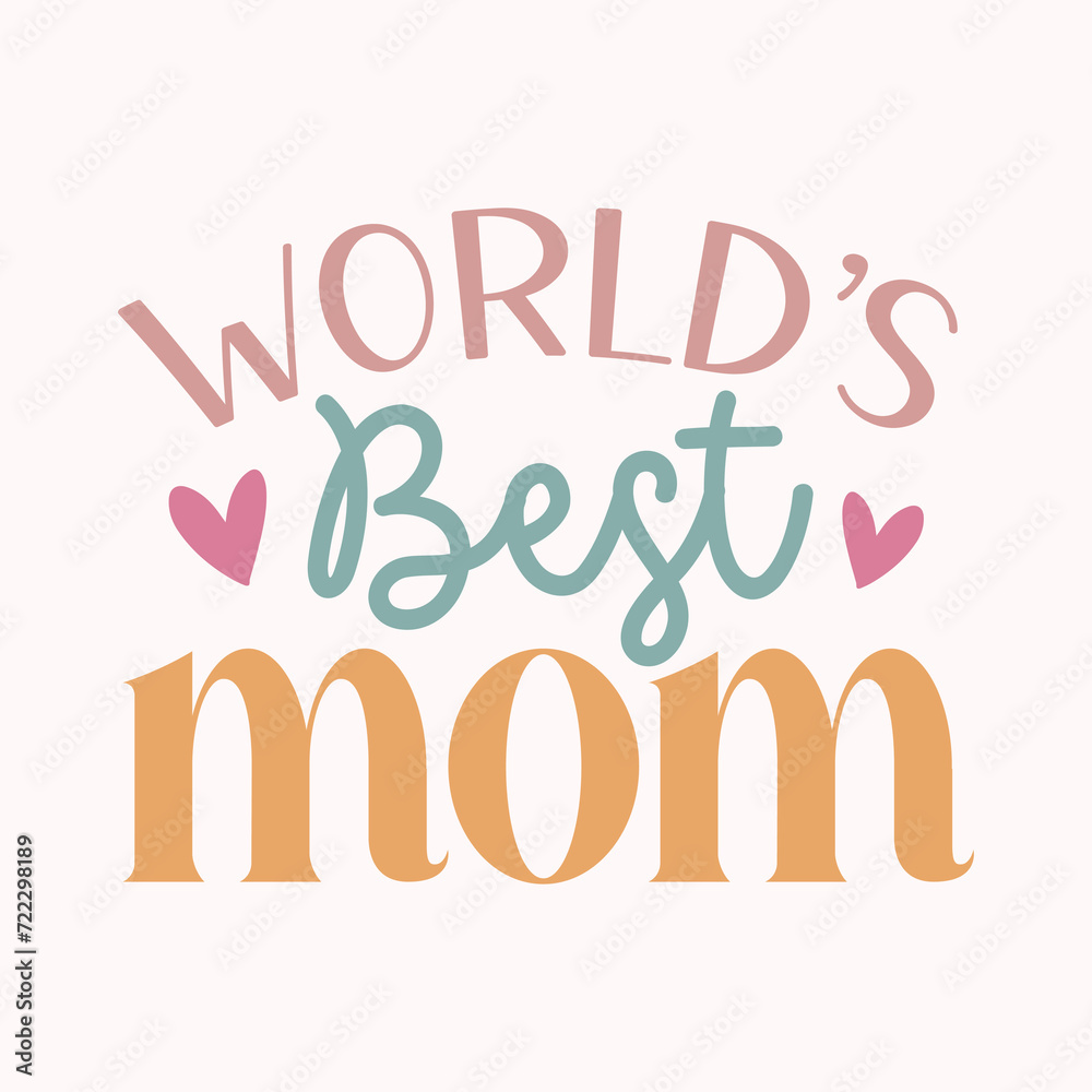 World's best mom print design, mom svg