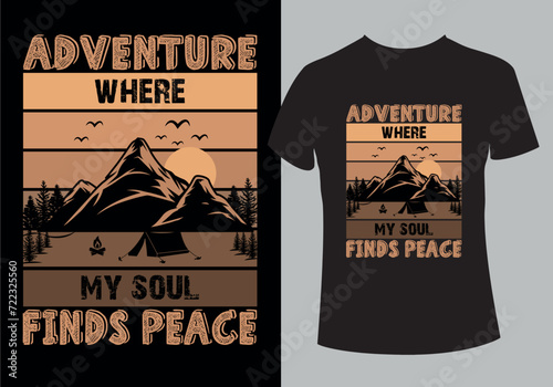 Adventure where my soul finds peace unique, vintage T shirt Design