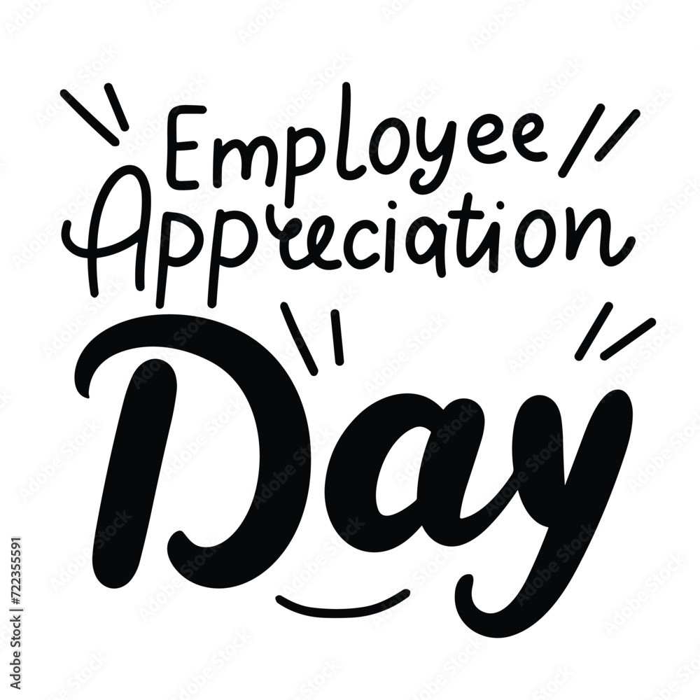 Fototapeta premium Employee Appreciation Day holiday inscription. Handwriting lettering text banner Employee Appreciation Day square composition. Hand drawn vector art