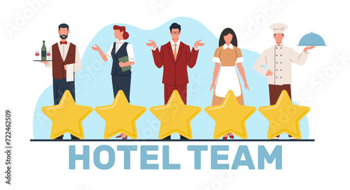 Team of hotel employees. Professional maid, receptionist and waiter, concierge and chef. Five stars, top quality luxury. Customer rating. Cartoon flat style isolated vector concept