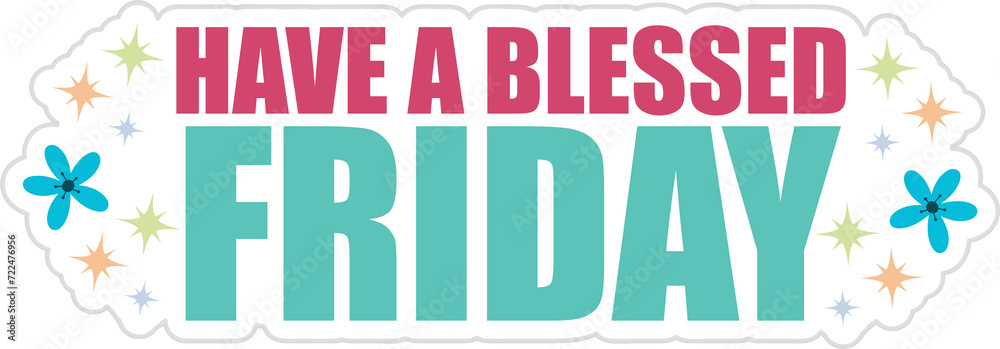Have a blessed friday, islamic sticker, muslim event,