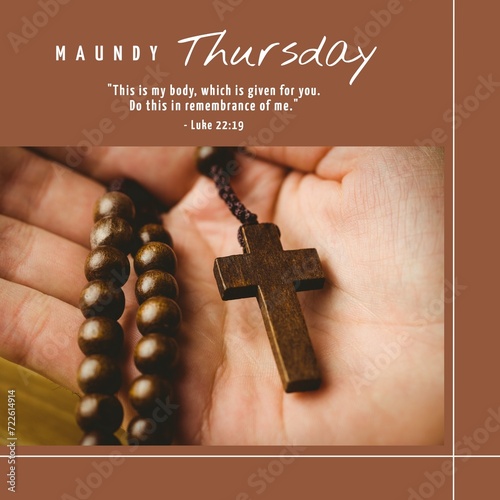 Composition of maundy thursday text over hand holding rosary on brown background