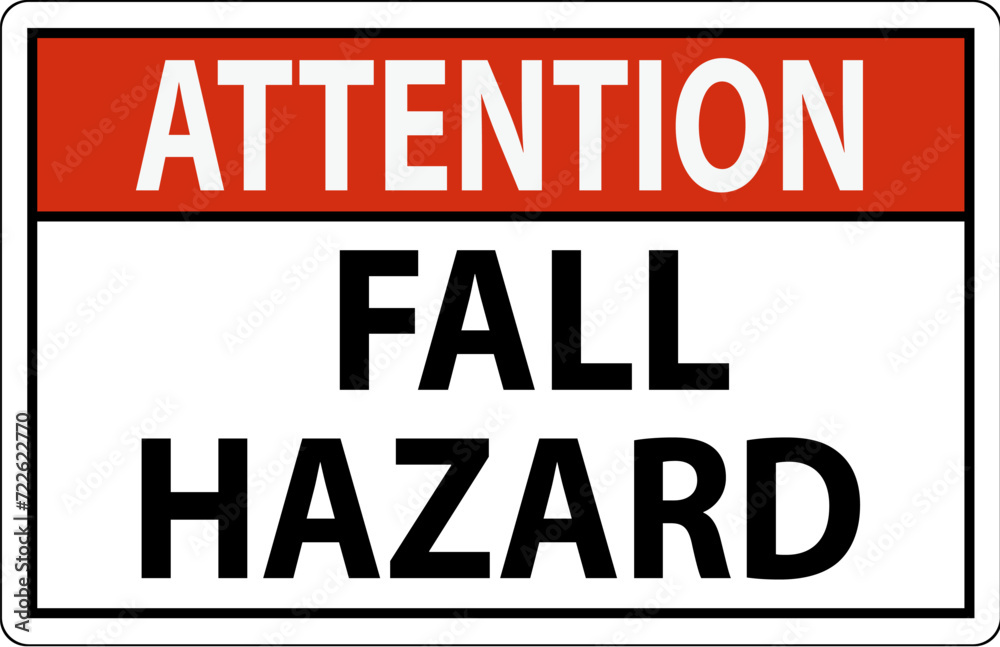 Attention Sign, Fall Hazard