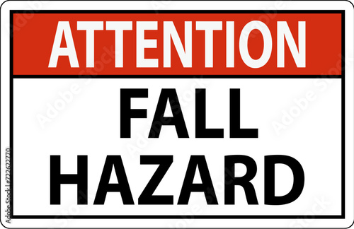 Attention Sign, Fall Hazard