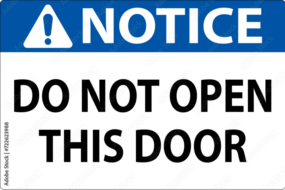 Notice Sign, Do Not Open This Door