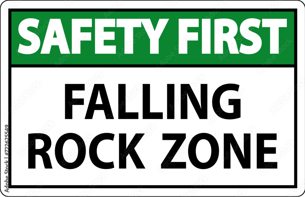 Safety First  Sign, Falling Rock Zone