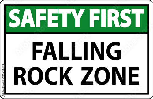 Safety First  Sign, Falling Rock Zone photo