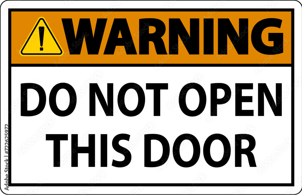 Warning Sign, Do Not Open This Door