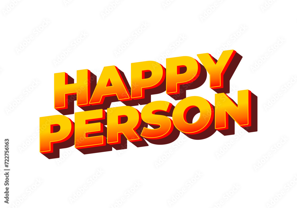 Happy person. Text effect in 3D effect and eye catching color Happy person. Text effect in 3D effect and eye catching color
