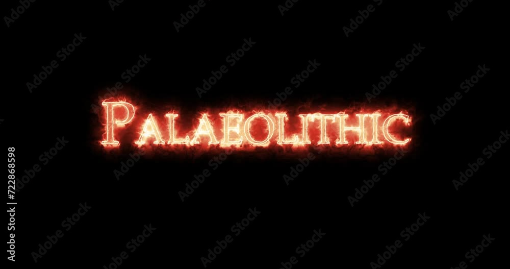 Palaeolithic, geologic period, written with fire. Loop