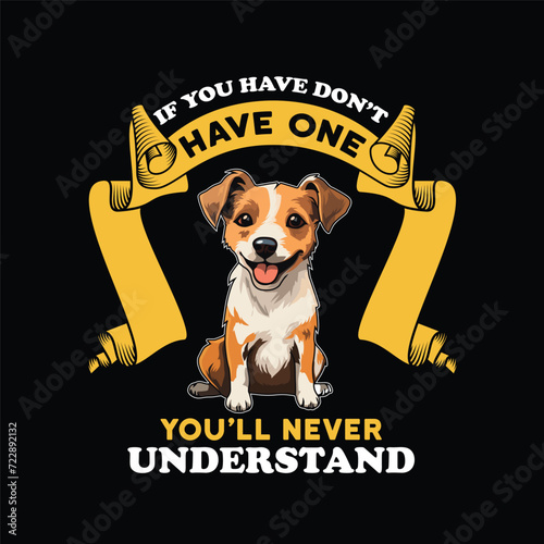 If You Have Don't Have One You'll Never Understand Typography t-shirt design illustration vector

