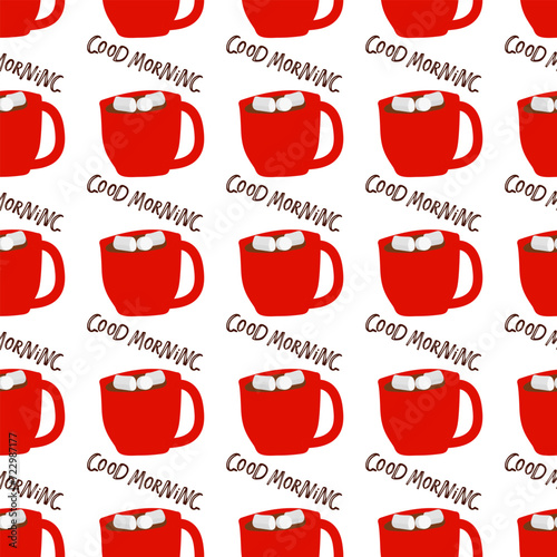 Seamless pattern with red Coffee cup with marshmallow and Good morning text. For Bar, restaurant, coffee shop, flyer. Hand drawn lettering. Repeated Typography print for wallpaper, textile