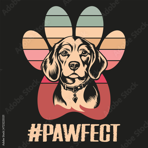 Beagle Dog Pawfect Tshirt Design Vector photo
