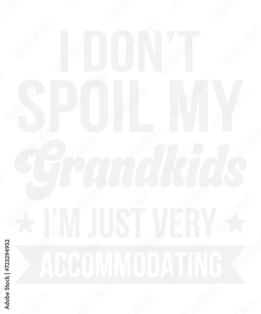 I Don’t Spoil My Grandkids I’m Just Very Accommodating Svg Design
These file sets can be used for a wide variety of items: t-shirt design, coffee mug design, stickers,
custom tumblers, custom hats, pr I Don’t Spoil My Grandkids I’m Just Very Accommodating Svg Design
These file sets can be used for a wide variety of items: t-shirt design, coffee mug design, stickers,
custom tumblers, custom hats, pr